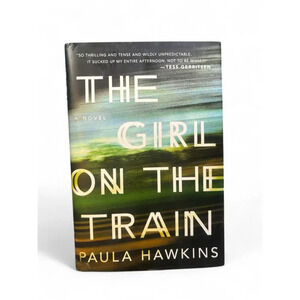 The Girl on the Train By Paula Hawkins: A Novel Hardcover